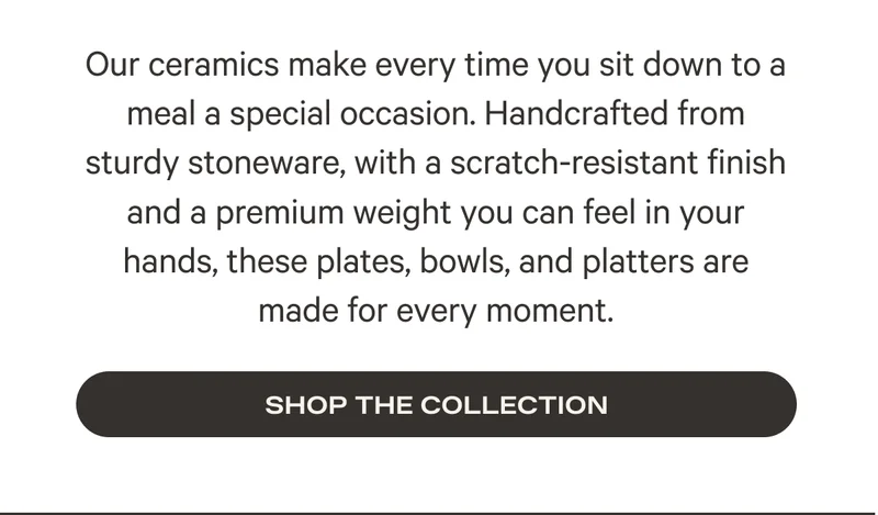 SHOP THE COLLECTION