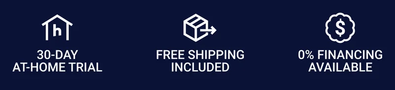 30-day at-home trial Free shipping included 0% Financing available