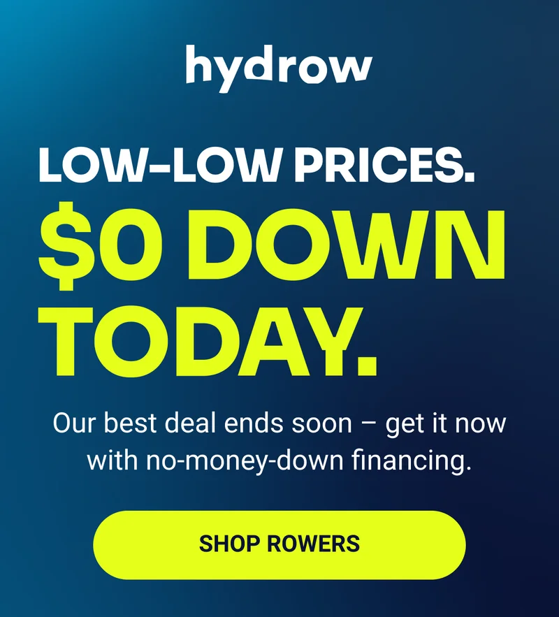 hydrow Low-low prices. $0 down today. Our best deal ends soon - get it now with no-money-down financing. Shop rowers