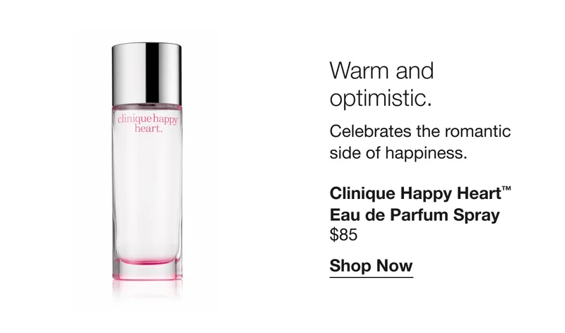 Warm and optimistic. | Celebrates the romantic side of happiness. | Clinique Happy Heart™ Eau de Parfum Spray $85 | Shop Now
