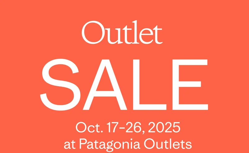 Patagonia Outlet Sale. Oct. 17-26, 2025 At Patagonia Outlets