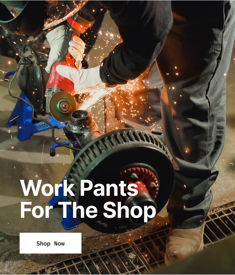 Work Pants For The Shop. Shop Now.