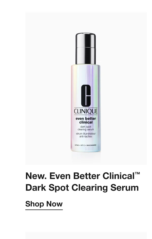 New. Even Better Clinical™ Dark Spot Clearing Serum Shop Now