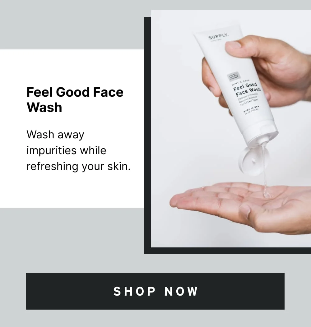 Feel Good Face Wash Wash away impurities while refreshing your skin. [ Shop Now ]