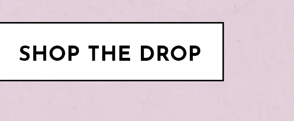 Shop The Drop