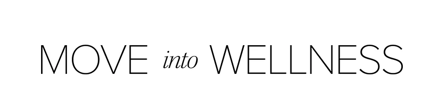 MOVE INTO WELLNESS