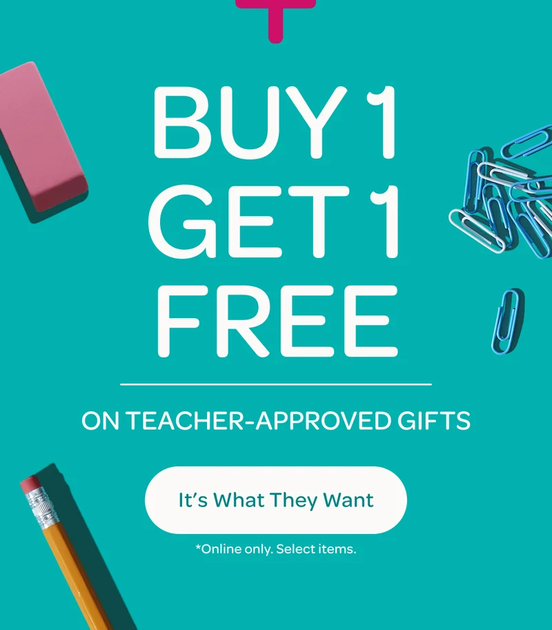 Buy 1, get 1 free on teacher-approved gifts - It’s What They Want