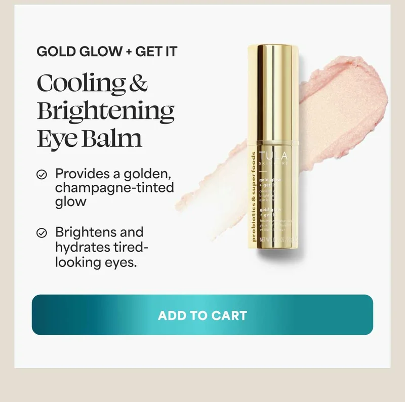 GOLD GLOW + GET IT Cooling & Brightening Eye Balm. ✅ Provides a golden, champagne-tinted glow ✅ Brightens and hydrates tired- looking eyes. -- ADD TO CART