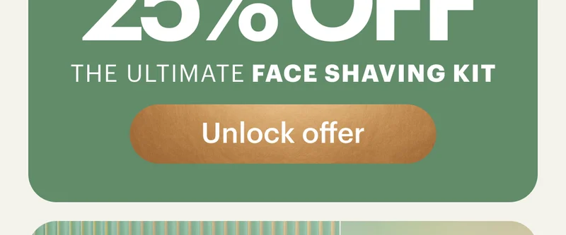 The Ultimate Face Shaving Kit Unlock Offer