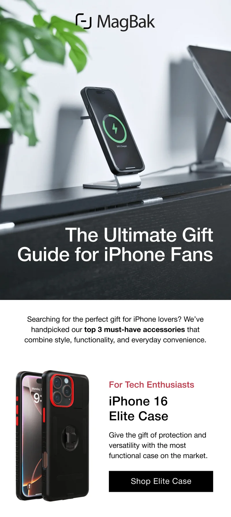 The Ultimate Gift Guide for iPhone Fans Searching for the perfect gift for iPhone lovers? We’ve handpicked our top 3 must-have accessories that combine style, functionality, and everyday convenience. For Tech Enthusiasts iPhone 16 Elite Case Give the gift of protection and versatility with the most functional case on the market.
