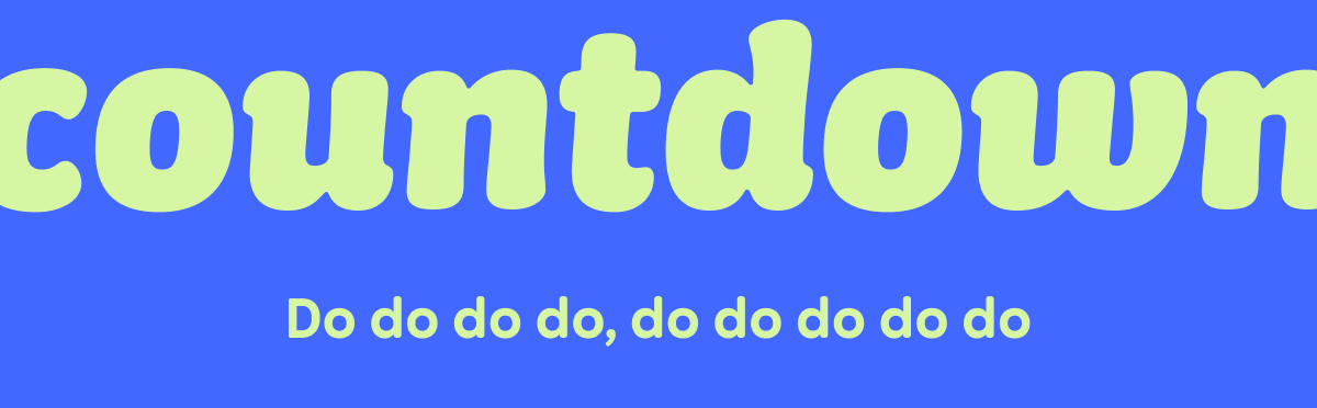 ...countdown. Do do do do, do do do do do.