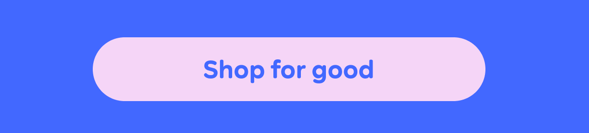 Button: Shop for good