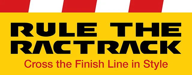 Rule the Racetrack Cross the Finish Line in Style