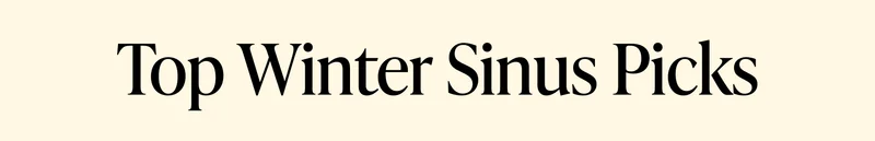 Top Winter Sinus Picks