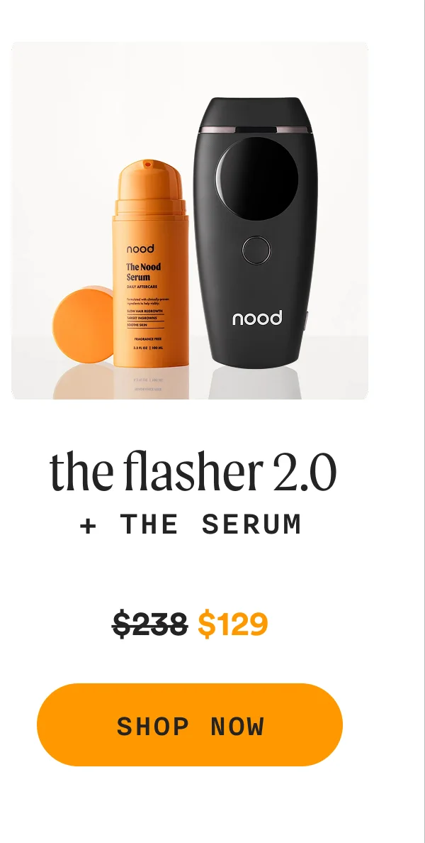 the flasher 2.0 + THE SERUM - $̶2̶3̶8̶ $129 - SHOP NOW