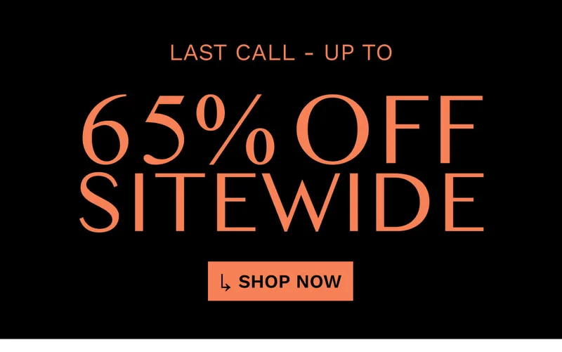 Up to 65% Off Sitewide