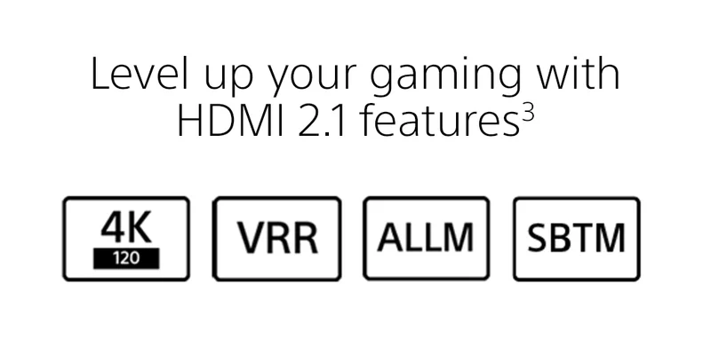 Level up your gaming with HDMI 2.1 features3 $k VRR ALLM SBTM