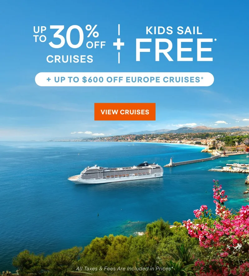 Up to 30% Off Cruises + Kids Sail Free* + Up to $600 Off Europe Cruises* – Click to view Cruises & Book Now –&nbsp;All&nbsp;Taxes&nbsp;&&nbsp;Fees Are Included in Prices*