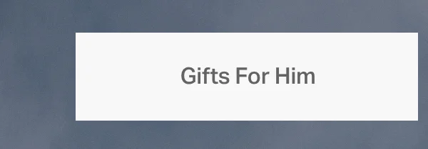 Gifts For Him