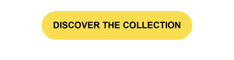 EXPLORE THE COLLECTION