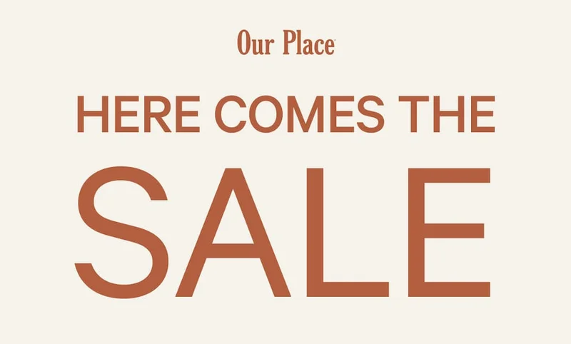 Our Place | HERE COMES THE SALE
