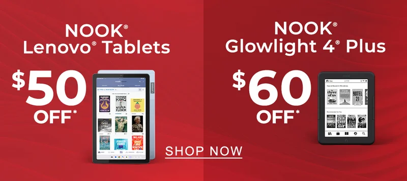 NOOK Lenovo Tablets $50 OFF* | NOOK GlowLight 4 Plus $60 OFF* | SHOP NOW