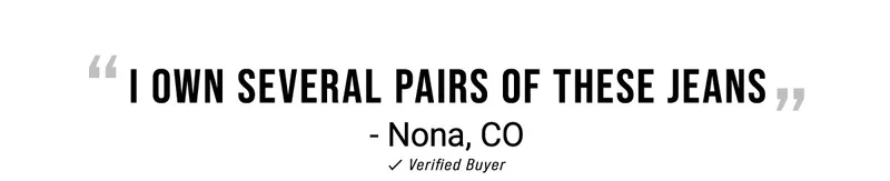 I own several pairs of these jeans