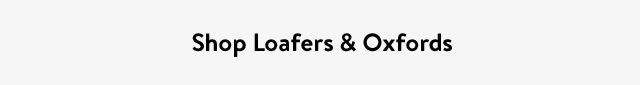 Shop Loafers & Oxfords