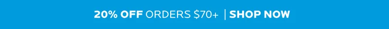 20% OFF ORDERS $70+
