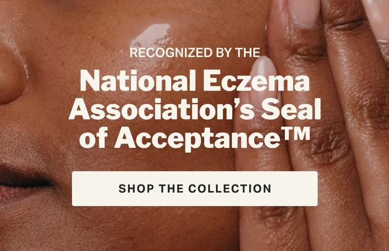 recognized by the  National Eczema Association’s Seal of Acceptance™