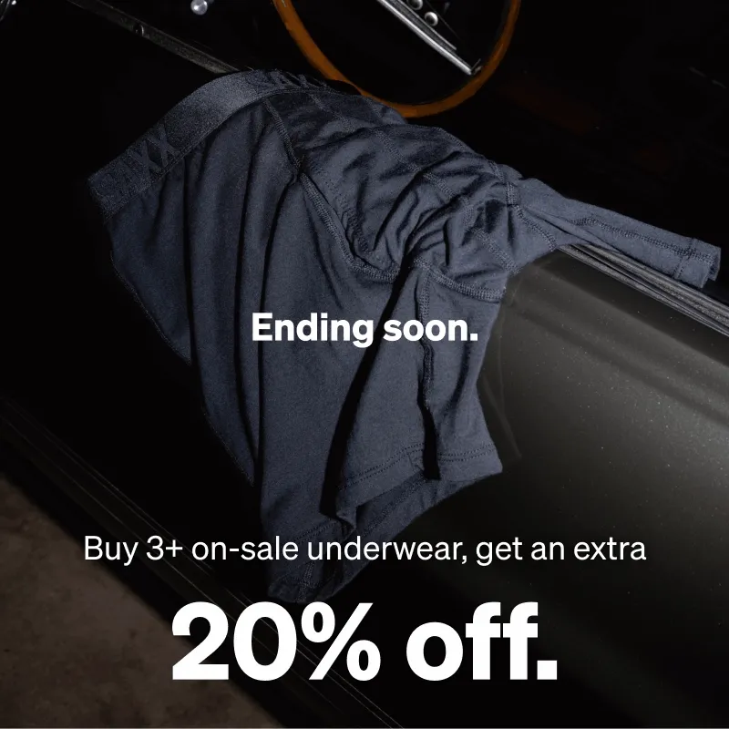 Ending soon: buy 3+ on-sale underwear, get an extra 20% off.