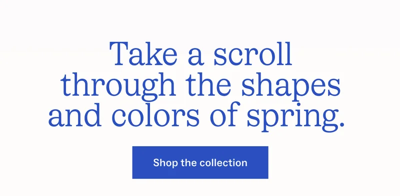 Take a scroll through the shapes and colors of spring