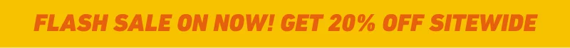 Flash sale on now! Get 20% off sitewide