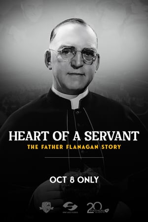 HEART OF A SERVANT: THE FATHER FLANAGAN STORY