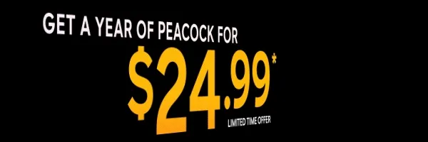 Get a year of Peacock for $24.99* - limited time offer