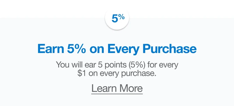 Earn 5% on every purchase