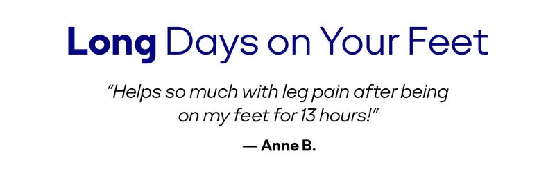 Long Days on Your Feet
