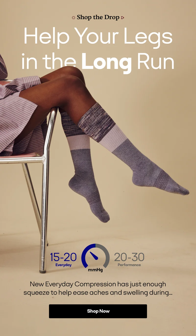 Help Your Legs in the Long Run | Shop Now