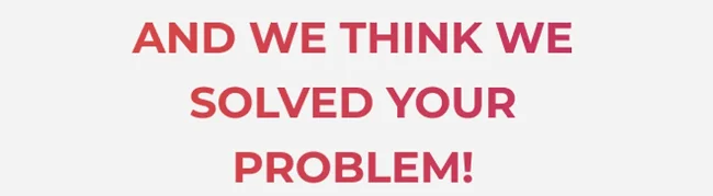 We think we solved your problem!