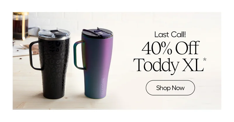 Last Call 40% Off Toddy XL*Shop Now