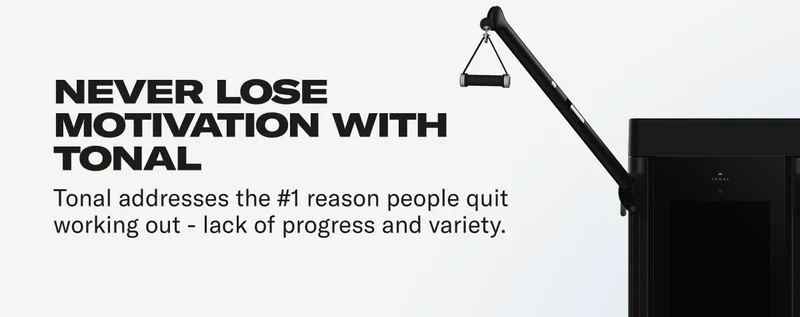 Never Lose Motivation With Tonal