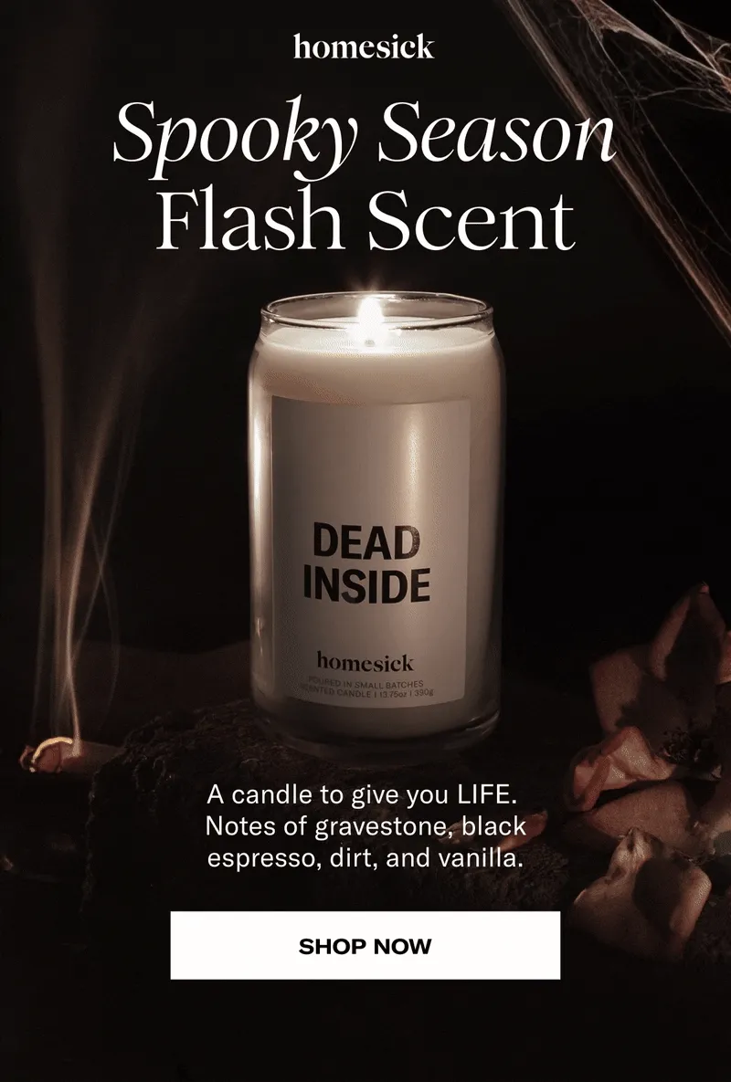 homesick | Spooky season flash scent | A candle to give you LIFE. Notes of gravestone, black espresso, dirt, and vanilla. | Shop now