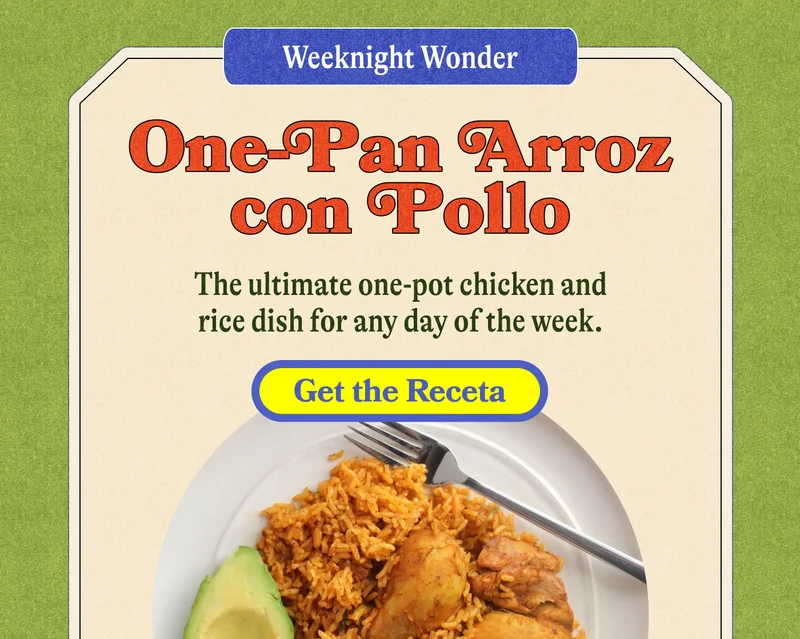 Weeknight Wonder. One-Pan Arroz con Pollo The ultimate one-pot chicken and rice dish for any day of the week. GET THE RECETA