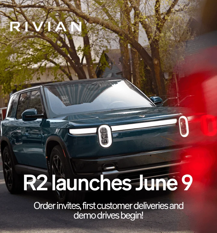 R2 launches June 9: Order invites, first customer deliveries and demo drives begin!