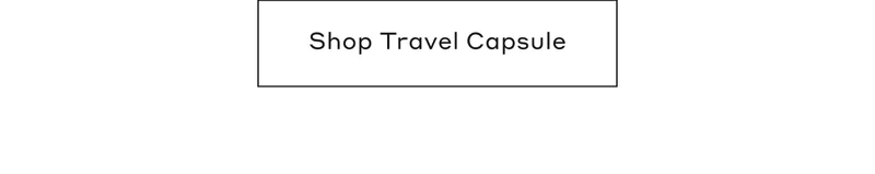 Shop Travel Capsule