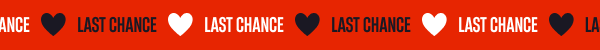 LAST CHANCE