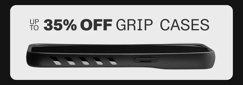 Up to 35% off Grip Cases