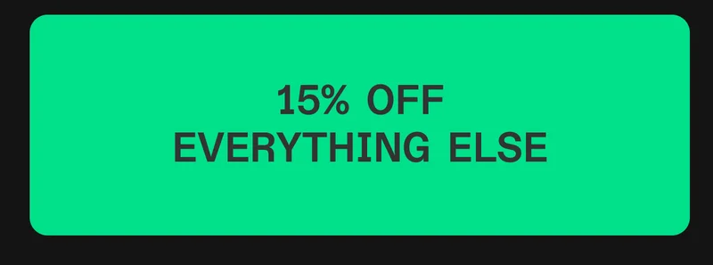 15% Off Everything Else