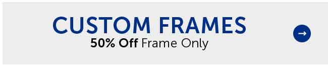 Custom Frames