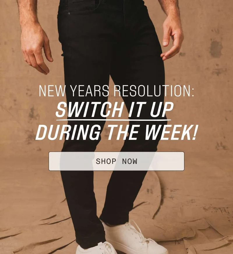 Switch it up to pants!